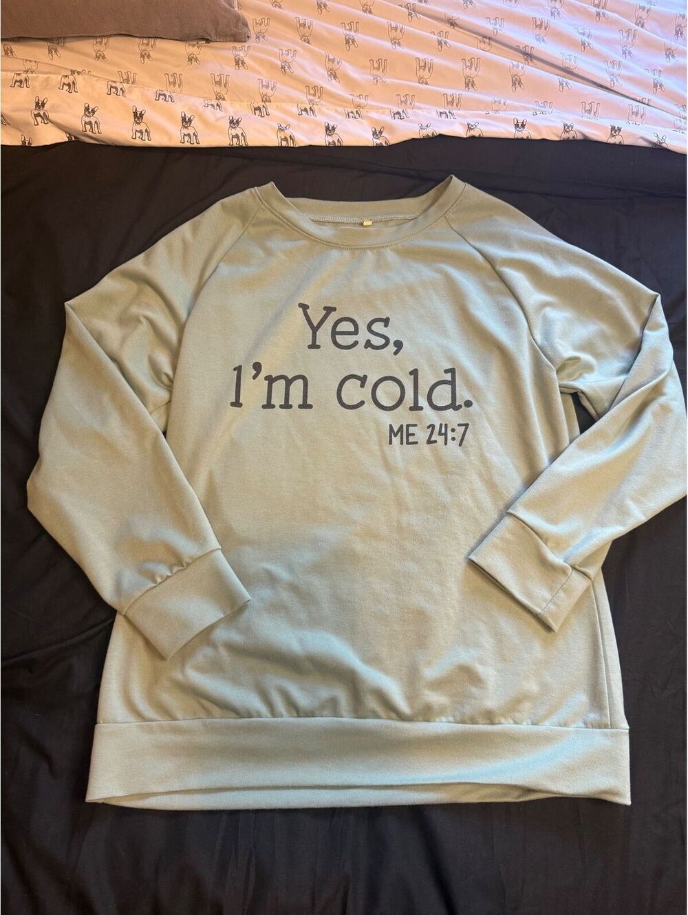Women's Sweatshirt | "Yes, I'm cold." | Size M